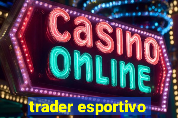trader esportivo